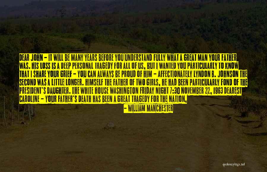 A Daughter's Death Quotes By William Manchester