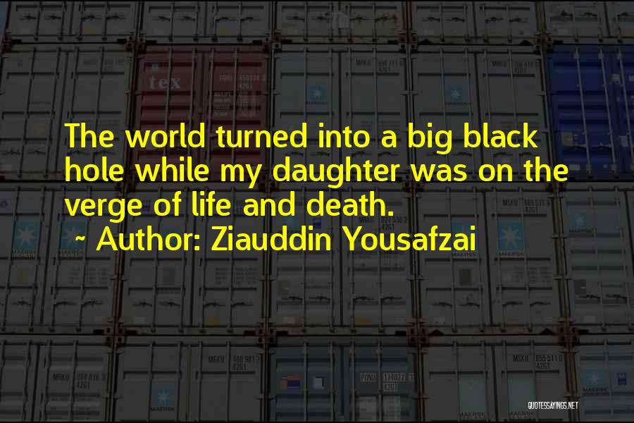 A Daughter's Death Quotes By Ziauddin Yousafzai