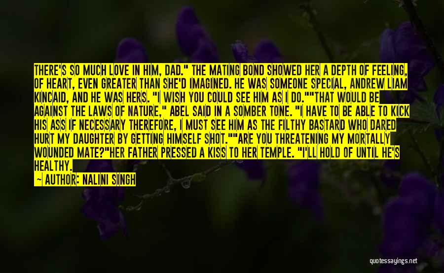 A Daughter's Love For Her Dad Quotes By Nalini Singh