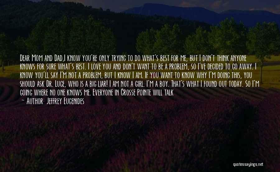 A Daughter's Love For Her Parents Quotes By Jeffrey Eugenides A Daughter's Love For Her Parents Quotes By Jeffrey Eugenides