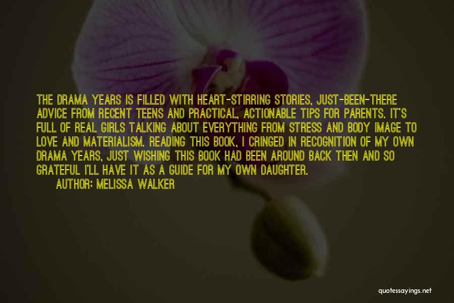 A Daughter's Love For Her Parents Quotes By Melissa Walker A Daughter's Love For Her Parents Quotes By Melissa Walker