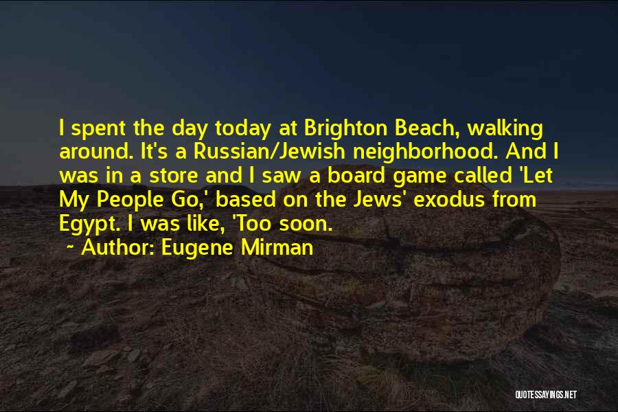 A Day At The Beach Quotes By Eugene Mirman