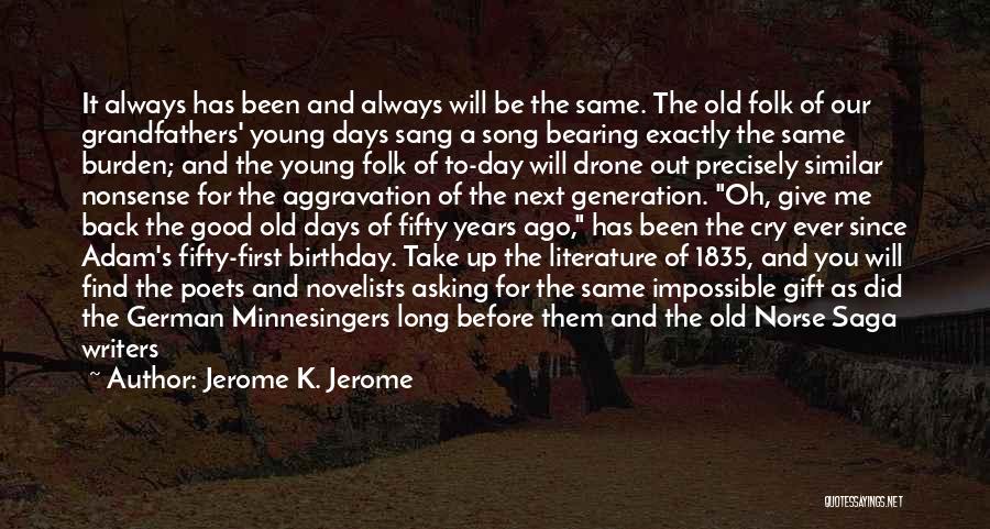 A Day Before Birthday Quotes By Jerome K. Jerome