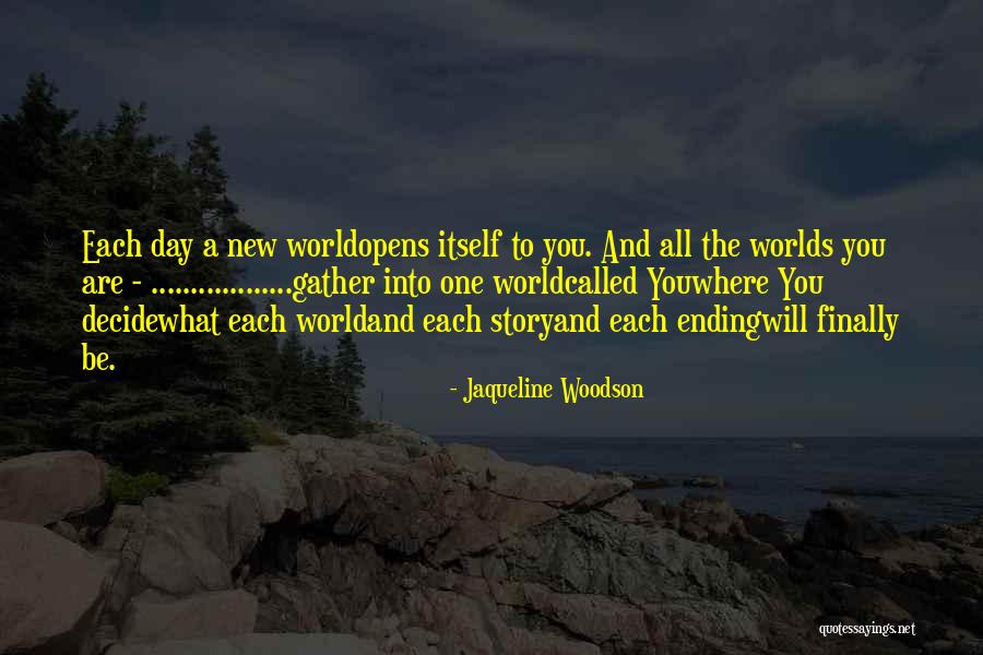 A Day Ending Quotes By Jaqueline Woodson A Day Ending Quotes By Jaqueline Woodson
