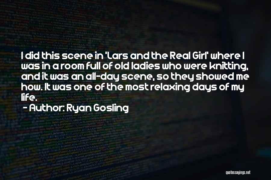 A Day In My Life Quotes By Ryan Gosling