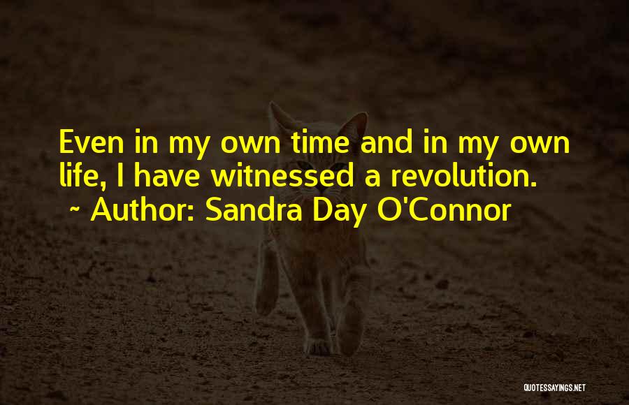 A Day In My Life Quotes By Sandra Day O'Connor