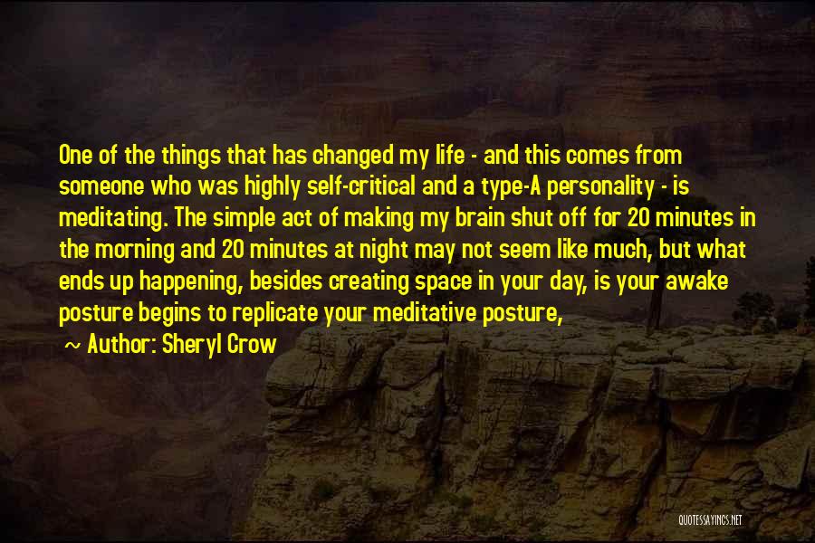 A Day In My Life Quotes By Sheryl Crow