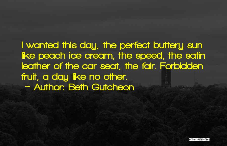 A Day Like No Other Quotes By Beth Gutcheon