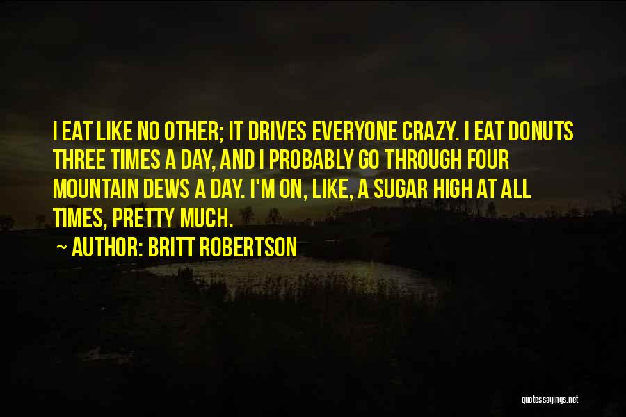 A Day Like No Other Quotes By Britt Robertson