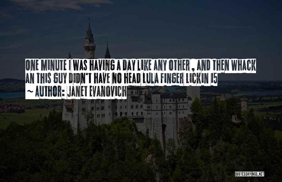 A Day Like No Other Quotes By Janet Evanovich