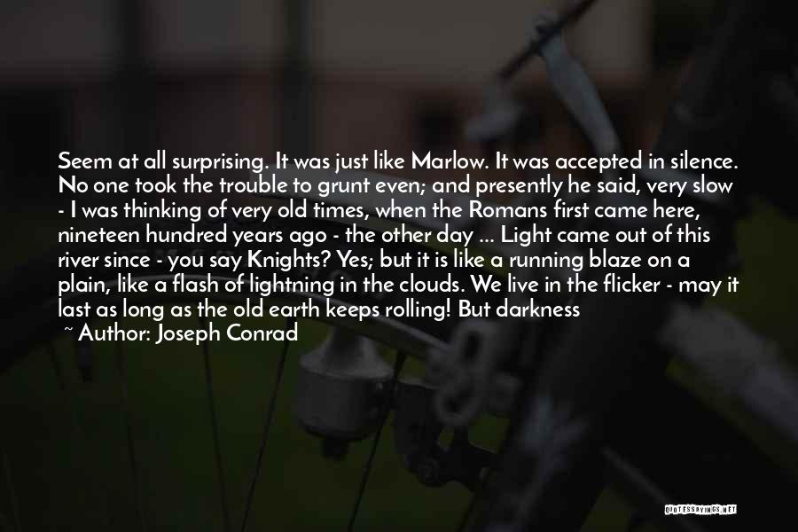 A Day Like No Other Quotes By Joseph Conrad