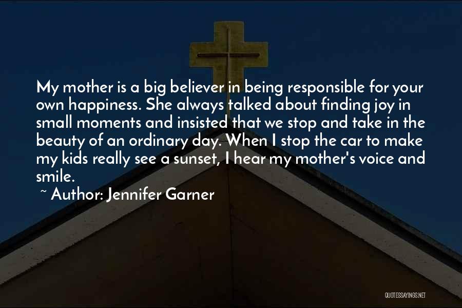 A Day Of Happiness Quotes By Jennifer Garner