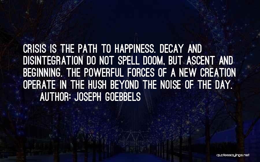 A Day Of Happiness Quotes By Joseph Goebbels