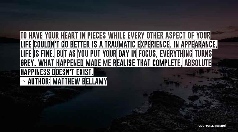 A Day Of Happiness Quotes By Matthew Bellamy