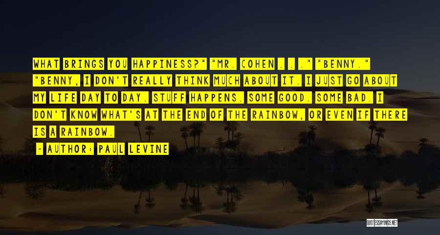 A Day Of Happiness Quotes By Paul Levine