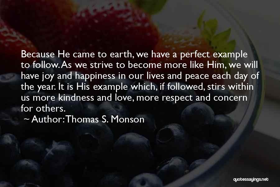 A Day Of Happiness Quotes By Thomas S. Monson