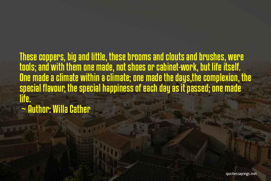 A Day Of Happiness Quotes By Willa Cather