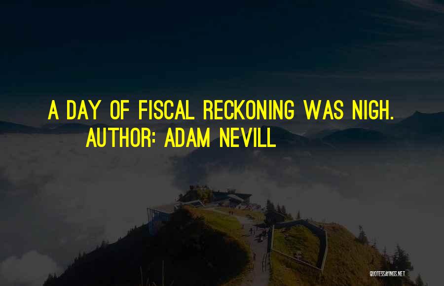 A Day Of Reckoning Quotes By Adam Nevill