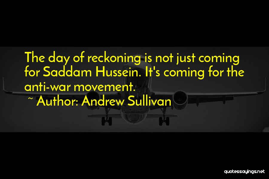 A Day Of Reckoning Quotes By Andrew Sullivan