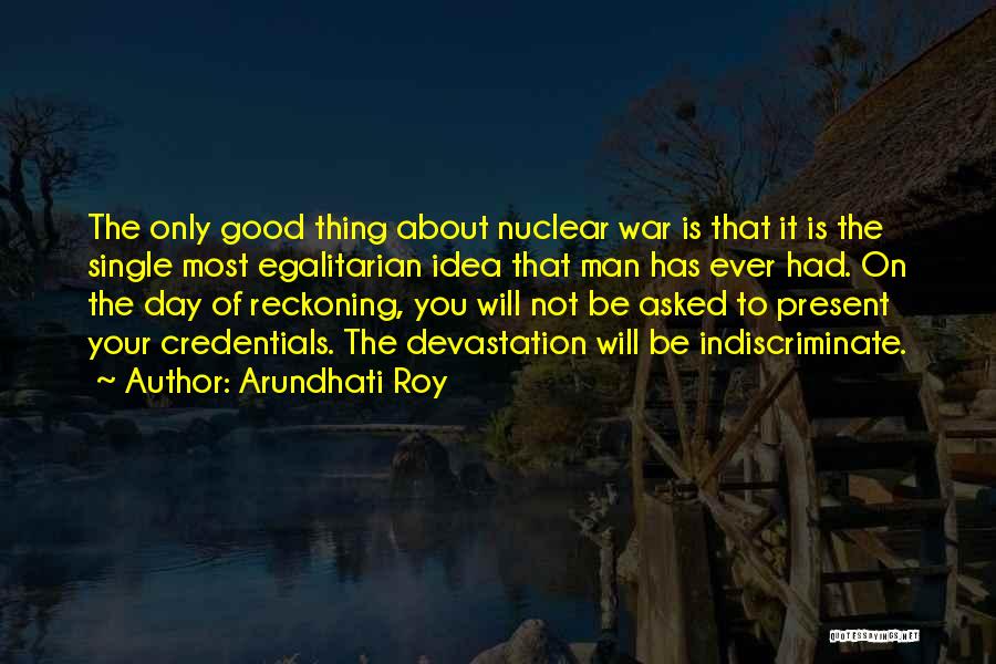 A Day Of Reckoning Quotes By Arundhati Roy