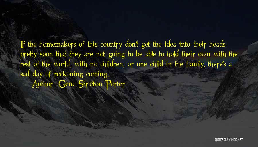 A Day Of Reckoning Quotes By Gene Stratton-Porter