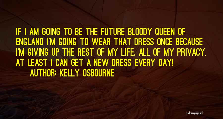 A Day Of Rest Quotes By Kelly Osbourne