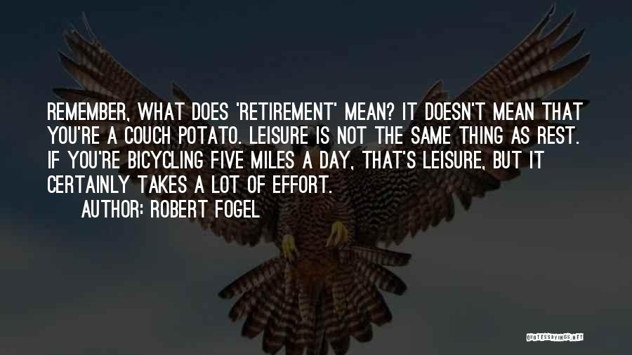 A Day Of Rest Quotes By Robert Fogel