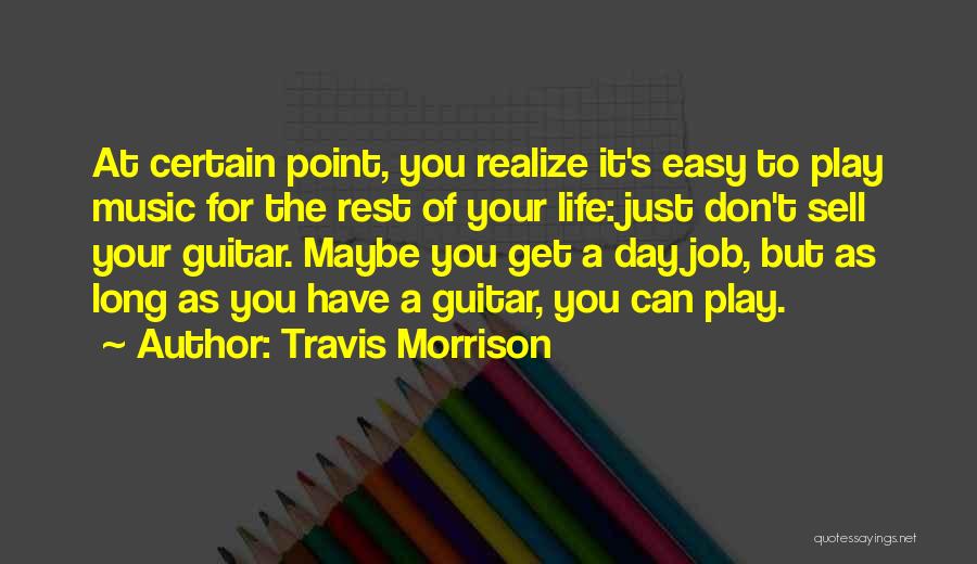 A Day Of Rest Quotes By Travis Morrison