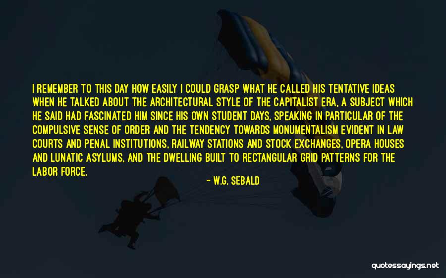 A Day Off The Grid Quotes By W.G. Sebald A Day Off The Grid Quotes By W.G. Sebald