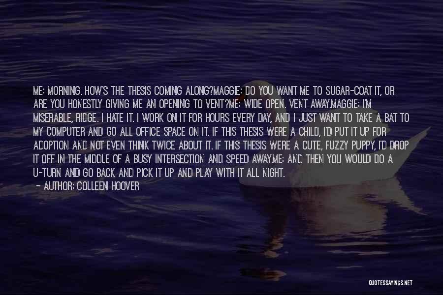 A Day Off Work Quotes By Colleen Hoover