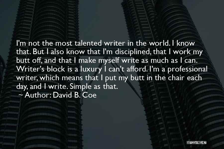 A Day Off Work Quotes By David B. Coe