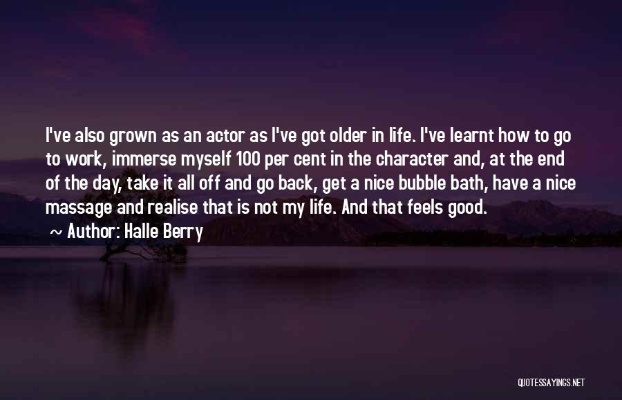A Day Off Work Quotes By Halle Berry
