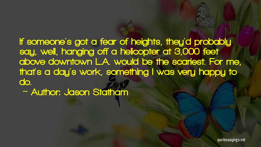 A Day Off Work Quotes By Jason Statham