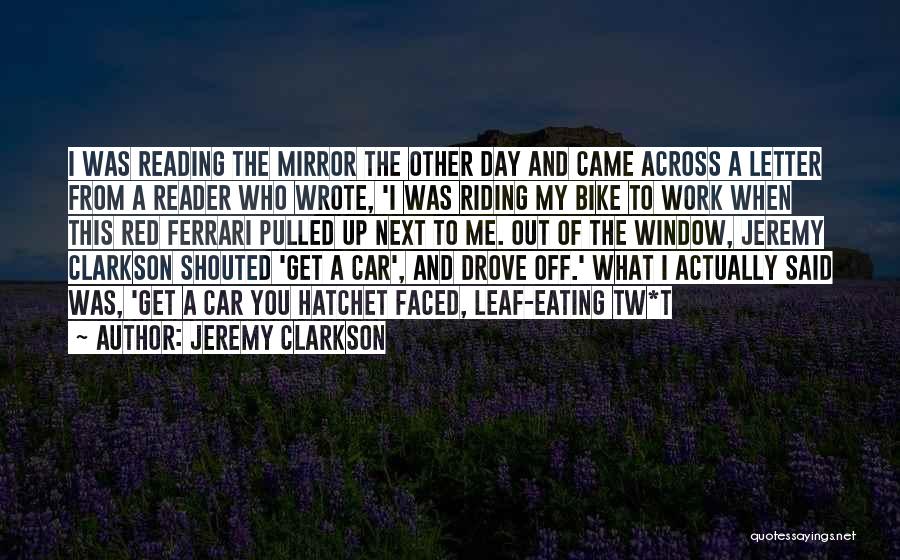 A Day Off Work Quotes By Jeremy Clarkson