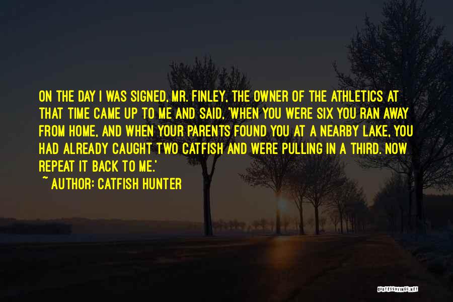 A Day On The Lake Quotes By Catfish Hunter