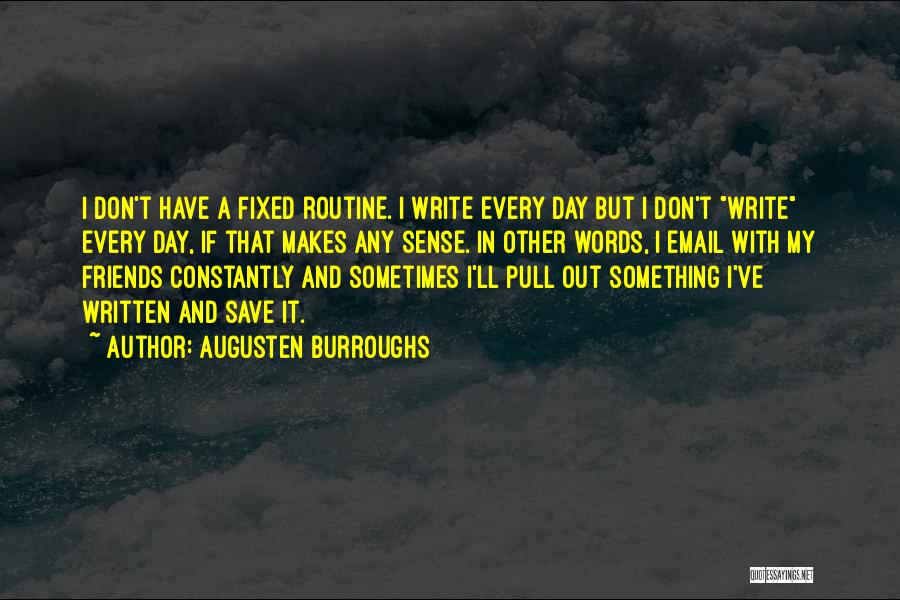 A Day Out With Friends Quotes By Augusten Burroughs