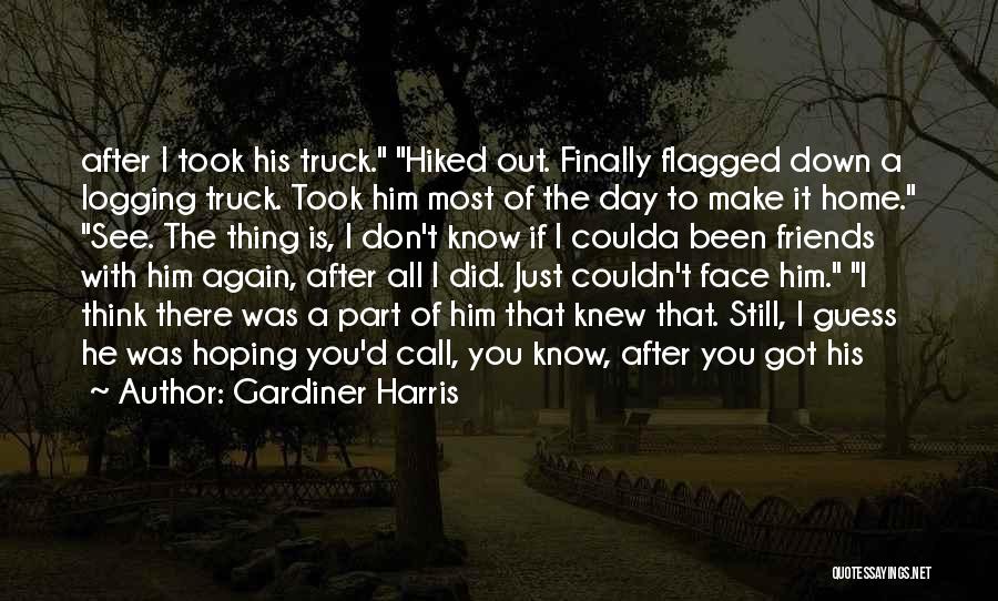 A Day Out With Friends Quotes By Gardiner Harris
