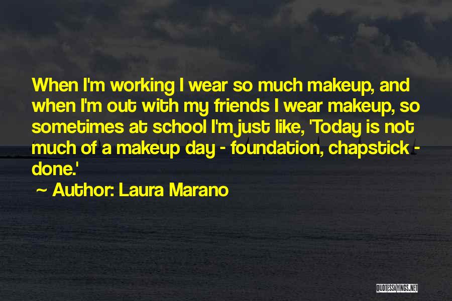 A Day Out With Friends Quotes By Laura Marano