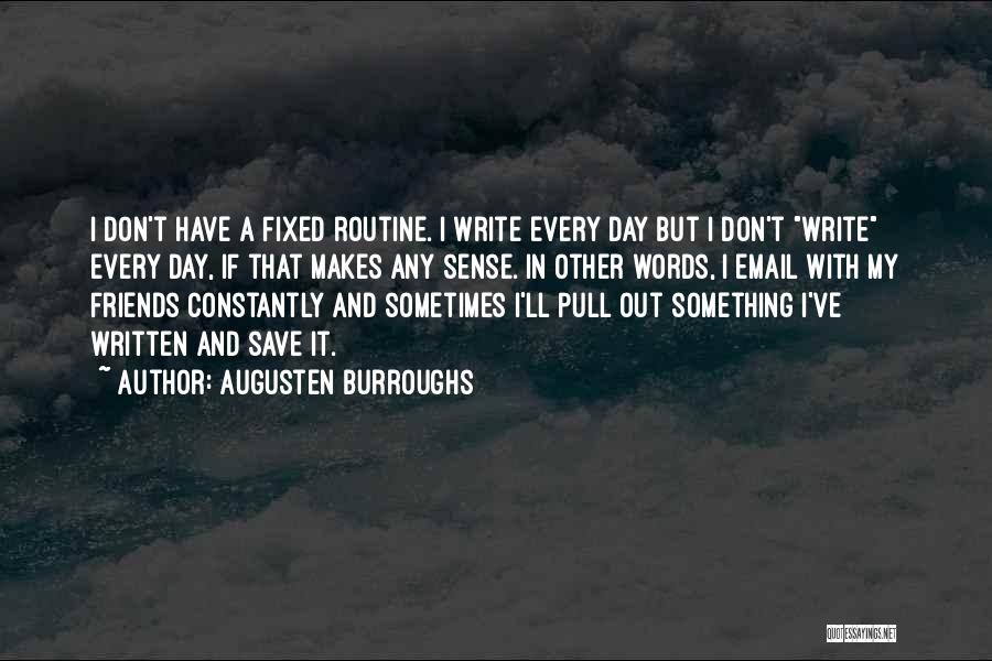 A Day Out With My Friends Quotes By Augusten Burroughs