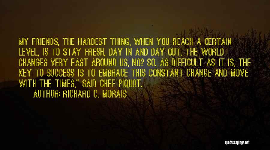 A Day Out With My Friends Quotes By Richard C. Morais