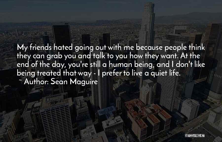 A Day Out With My Friends Quotes By Sean Maguire