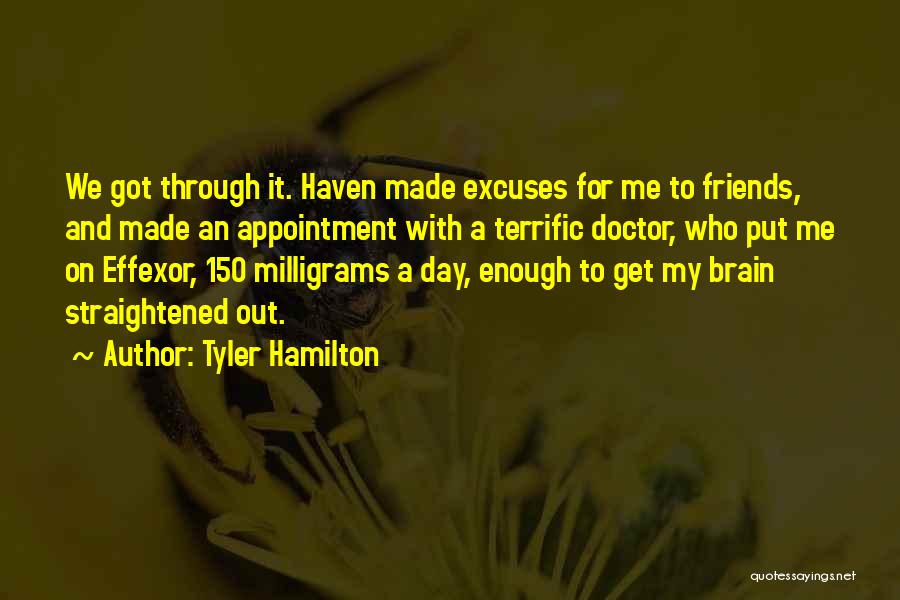 A Day Out With My Friends Quotes By Tyler Hamilton