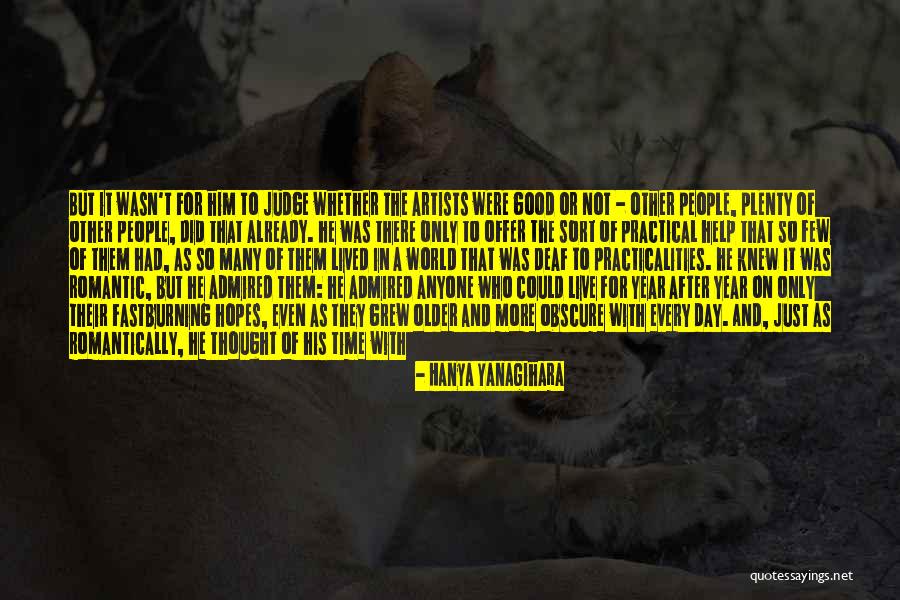 A Day Spent With Friends Quotes By Hanya Yanagihara A Day Spent With Friends Quotes By Hanya Yanagihara