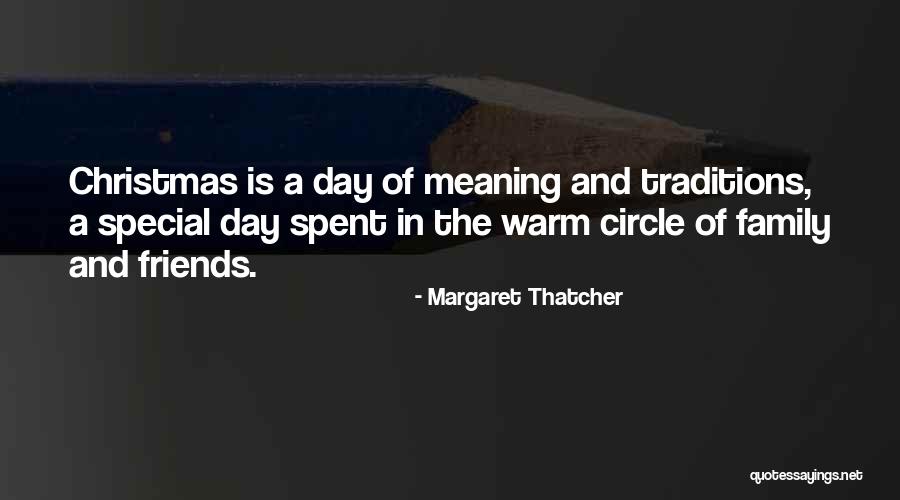 A Day Spent With Friends Quotes By Margaret Thatcher