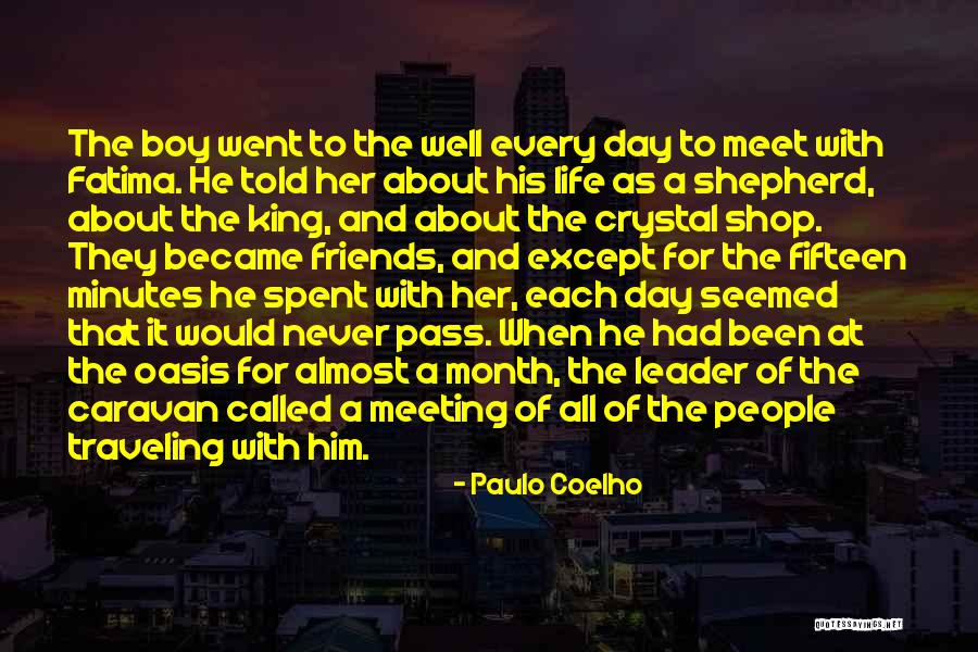 A Day Spent With Friends Quotes By Paulo Coelho