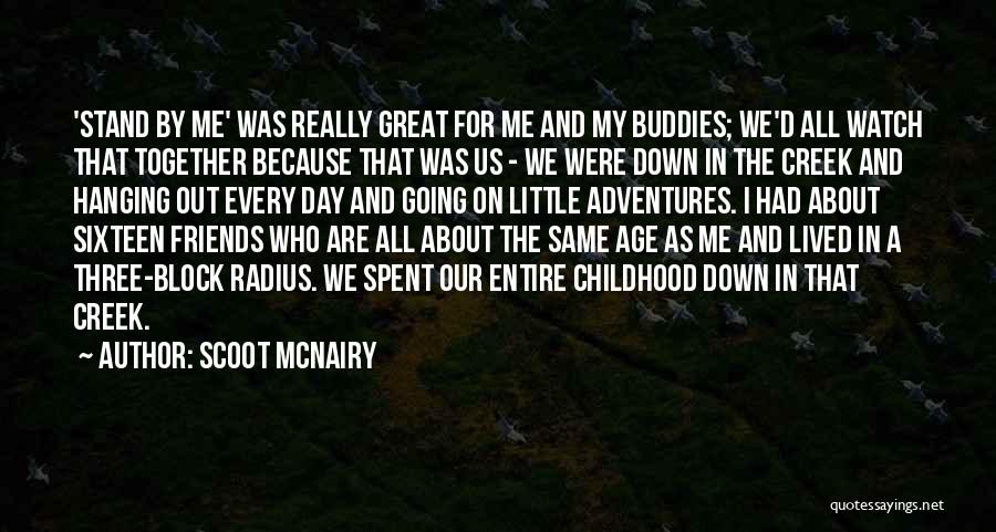 A Day Spent With Friends Quotes By Scoot McNairy