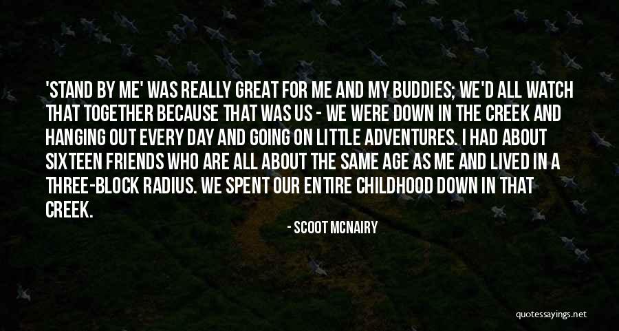 A Day Spent With Friends Quotes By Scoot McNairy