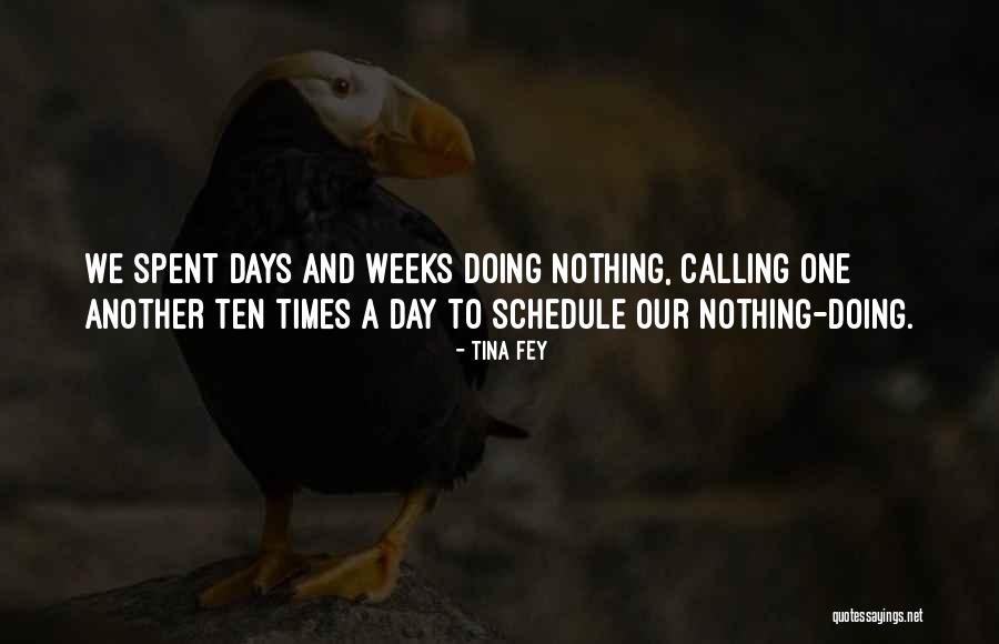 A Day Spent With Friends Quotes By Tina Fey A Day Spent With Friends Quotes By Tina Fey