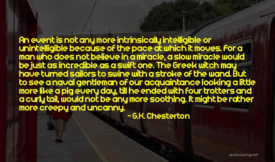 A Day To Believe Quotes By G.K. Chesterton A Day To Believe Quotes By G.K. Chesterton