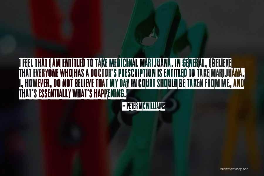 A Day To Believe Quotes By Peter McWilliams A Day To Believe Quotes By Peter McWilliams